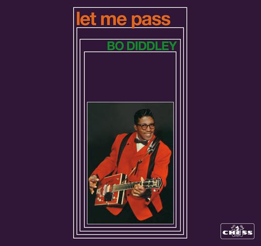 Let Me Pass - CD Audio di Bo Diddley
