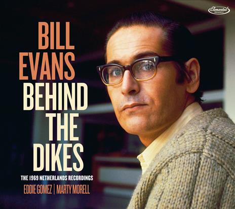 Behind the Dikes. The 1969 Netherlands Recordings - CD Audio di Bill Evans