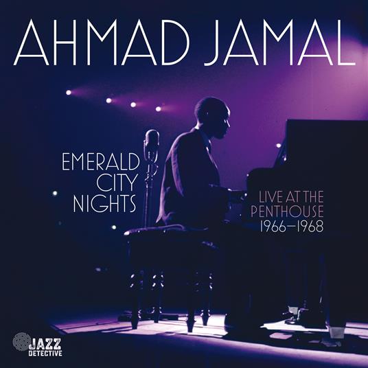 Emerald City Nights - Live At The Penthouse 1966-1968 vol.3 - CD Audio di Ahmad Jamal
