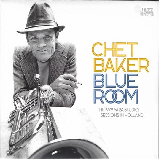 Blue Room. The 1979 Vara Studio Sessions in Holland - CD Audio di Chet Baker