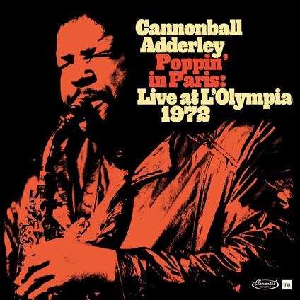 Poppin In Paris (Live At The Olympia 1972) - CD Audio di Julian Cannonball Adderley