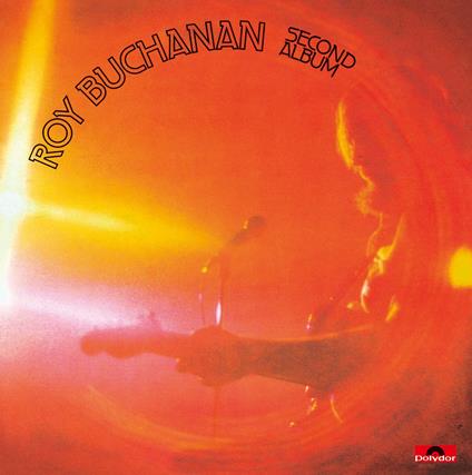 Second Album - Vinile LP di Roy Buchanan