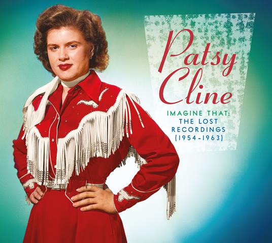 Imagine That. The Lost Recordings 1954-1963 - CD Audio di Patsy Cline