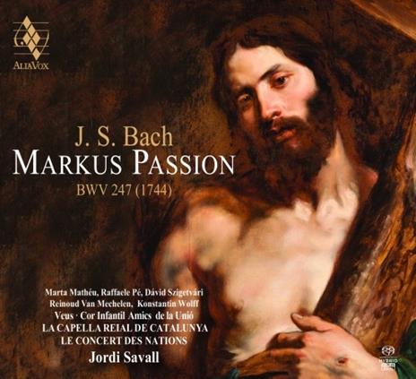 La Passione secondo Marco - SuperAudio CD di Johann Sebastian Bach,Jordi Savall,Le Concert des Nations,Capella Reial de Catalunya