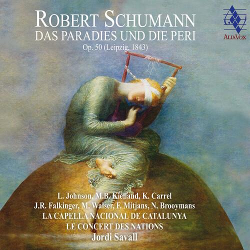 Das Paradies Und Die Peri, Op. 50 - CD Audio di Robert Schumann,Jordi Savall,Le Concert des Nations
