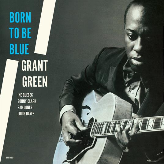 Born To Be Blue - Vinile LP di Grant Green