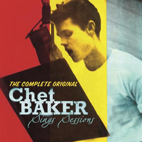 The Complete Original Chet Baker Sings Sessions - CD Audio di Chet Baker