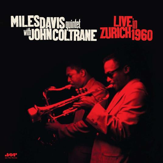 Live In Zurich 1960 - Vinile LP di John Coltrane,Miles Davis