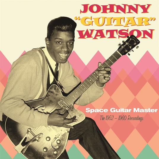 Space Guitar Master - The 1952-1960 Recordings - CD Audio di Johnny Guitar Watson