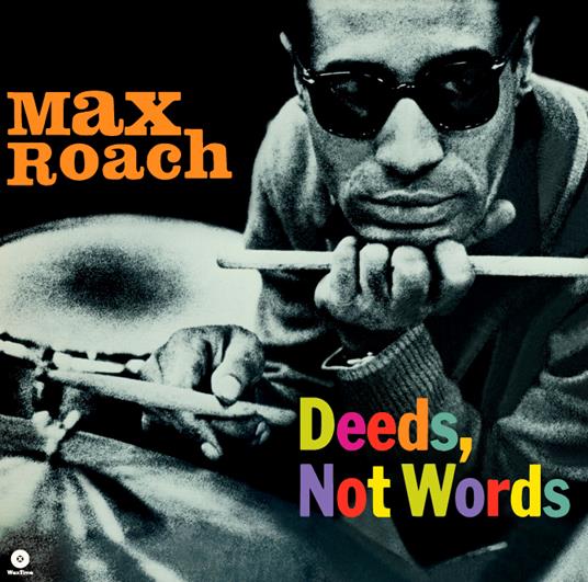 Deeds, Not Words + 2 Bonus Tracks - Vinile LP di Max Roach