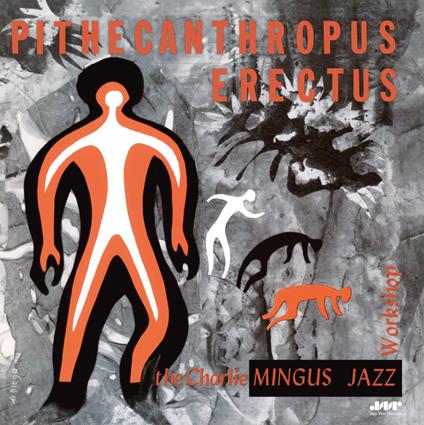 Pithecanthropus Erectus - Vinile LP di Charles Mingus