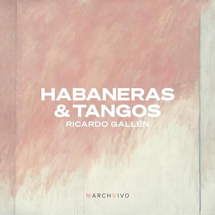 Habaneras & Tangos - CD Audio di Ricardo Gallen