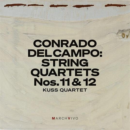 String Quartets Nos. 11 & 12 - CD Audio di Kuss Quartett,Conrado Del Campo