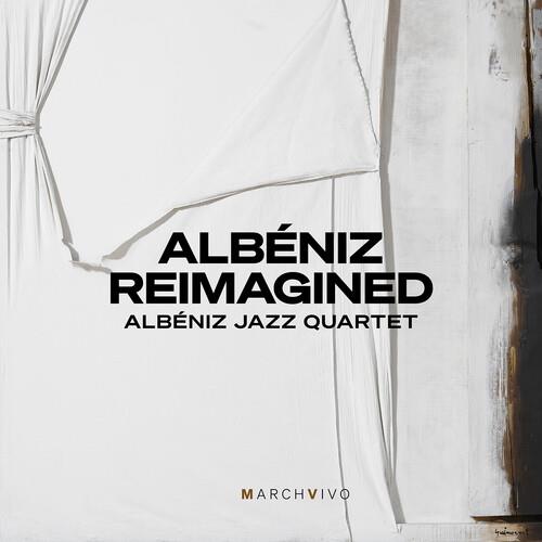 Albéniz Reimagined - CD Audio di Albéniz Jazz Quartet
