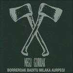 Borreroak Baditu Milaka Aurpegi - CD Audio di Negu Gorriak