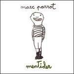 Mentider - CD Audio di Marc Parrot
