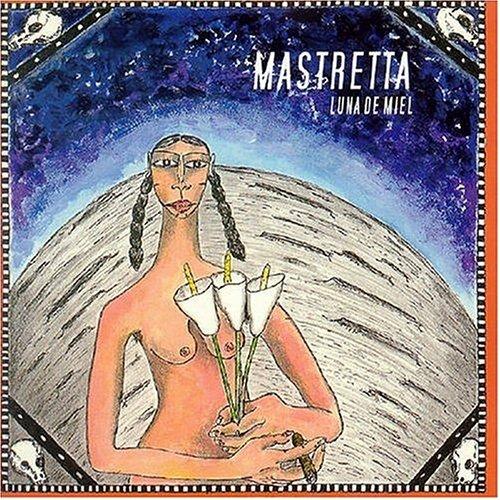 Luna De Miel - CD Audio di Mastretta