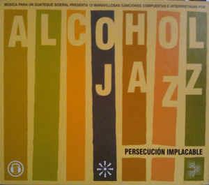 Persecucion Implacable - CD Audio di Alcohol Jazz