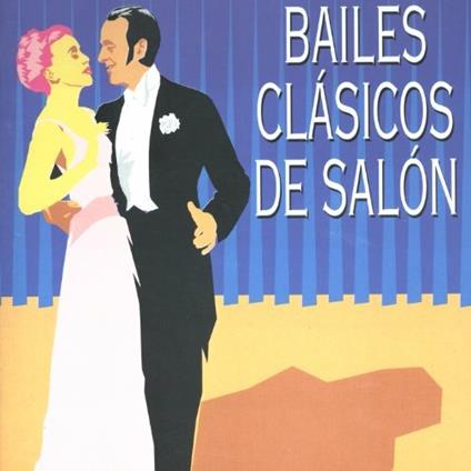 Bailes Clasicos De Salon - CD Audio