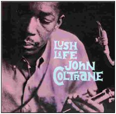 Lush Life - Vinile LP di John Coltrane