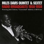 Radio Broadcasts 1958-'59 - CD Audio di Miles Davis