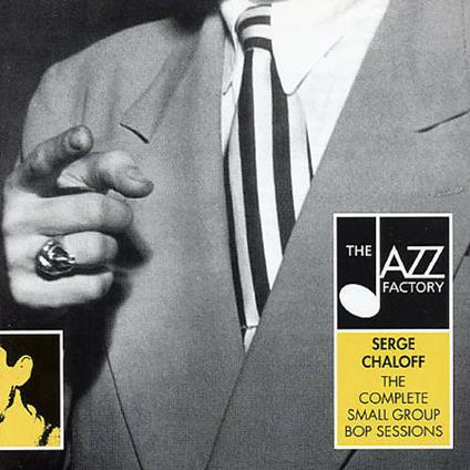 The Complete Small Group Bop Sessions - CD Audio di Serge Chaloff