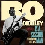Is a Sessionman. Studio Work 1955-57 - CD Audio di Bo Diddley