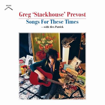Songs For These Times - CD Audio di Greg Stackhouse Prevost