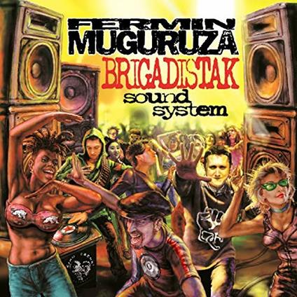 Brigadistak Sound System - Vinile LP di Fermin Muguruza