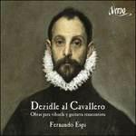 Dezidle al Cavallero - CD Audio di Fernando Espi