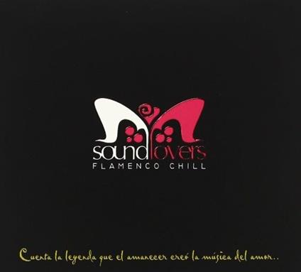 Flamenco Chill - CD Audio di Soundlovers