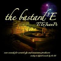 Bastard'E - Vinile LP di DJ Tito Juanpe
