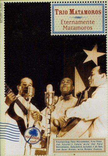 Eternamente Matamoros (DVD) - DVD di Trio Matamoros