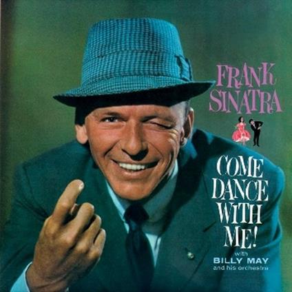 Come Dance with Me! (+ Come Fly with Me) - CD Audio di Frank Sinatra