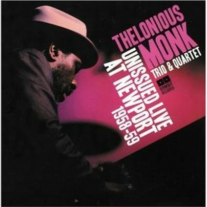 Unissued Live in Newport 1958-1959 - CD Audio di Thelonious Monk