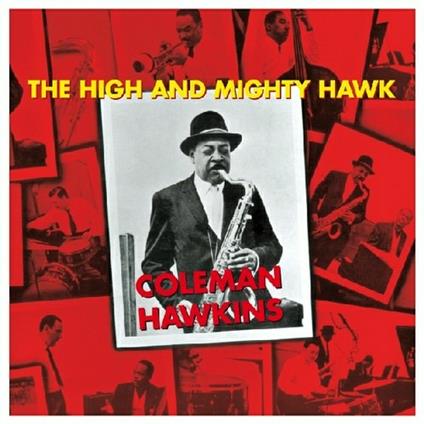 The High and Mighty Hawk - CD Audio di Coleman Hawkins