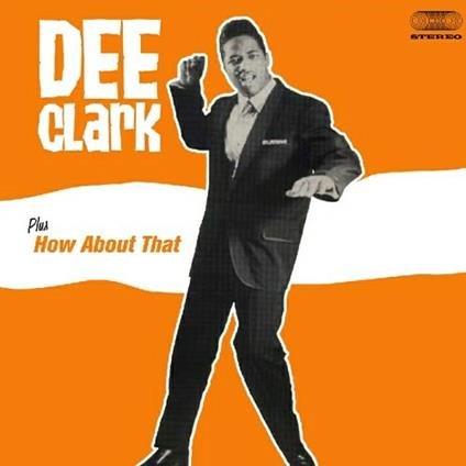 Dee Clark - How About That - CD Audio di Dee Clark