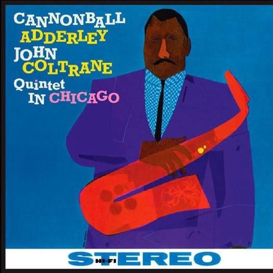 Quintet in Chicago - Vinile LP di Julian Cannonball Adderley,John Coltrane