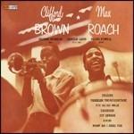 Clifford Brown & Max Roach - Vinile LP di Clifford Brown,Max Roach
