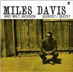 Miles Davis and Milt Jackson Quintet/Sextet