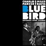 Bluebird. Legendary Savoy Sessions - CD Audio di Miles Davis,Charlie Parker