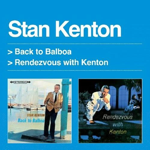 Back to Balboa - Rendezvous with Kenton - CD Audio di Stan Kenton