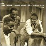 The Art Tatum, Lionel Hampton, Buddy Rich Trio - CD Audio di Lionel Hampton,Buddy Rich,Art Tatum