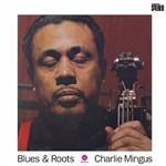 Blues & Roots - Vinile LP di Charles Mingus