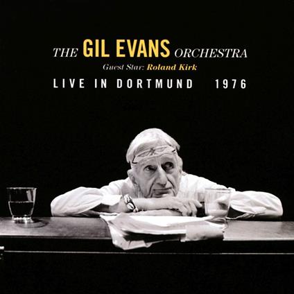Live In Dortmund 1976 - CD Audio di Gil Evans