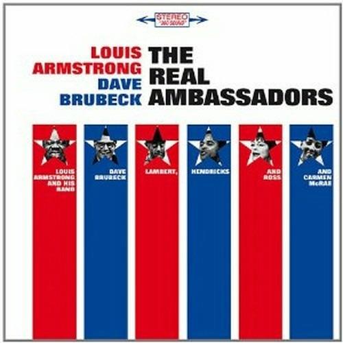 The Real Ambassadors - CD Audio di Louis Armstrong,Dave Brubeck