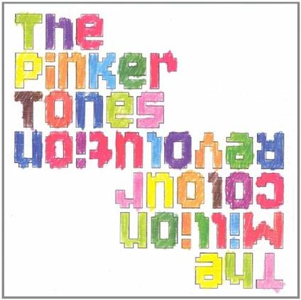 Million Colour Revolution - CD Audio di Pinker Tones