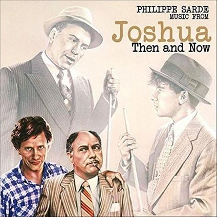 Joshua Then and Now (Colonna sonora) - CD Audio di Philippe Sarde