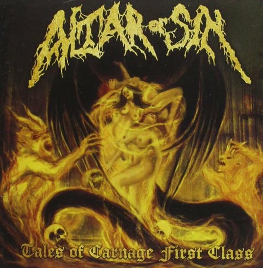 Tales Of Carnage First Class - CD Audio di Altar of Sin