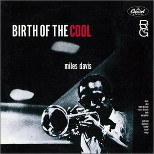 Birth of the Cool - CD Audio di Miles Davis